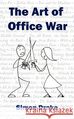 The Art of Office War Simon J. Drake 9780958088336 Simon Drake - książka