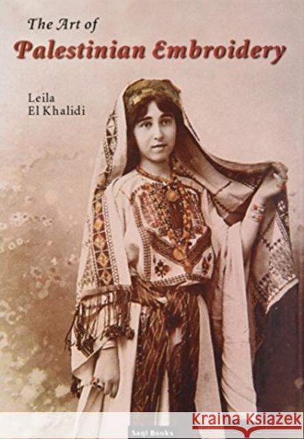 The Art of Palestinian Embroidery Laila El-Khalidi 9780863563232 Saqi Books - książka