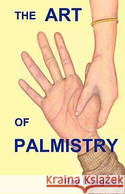 The Art of Palmistry Ray Douglas 9781907091056 Dreamstairway - książka