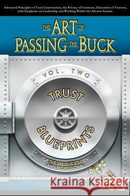The Art of Passing the Buck, Vol 2 Charles Arthur 9780615210483 Charles Arthur Enterprises T - książka