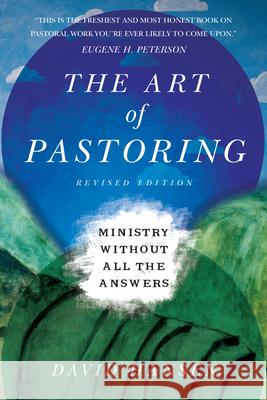 The Art of Pastoring: Ministry Without All the Answers Hansen, David 9780830841042 IVP Books - książka