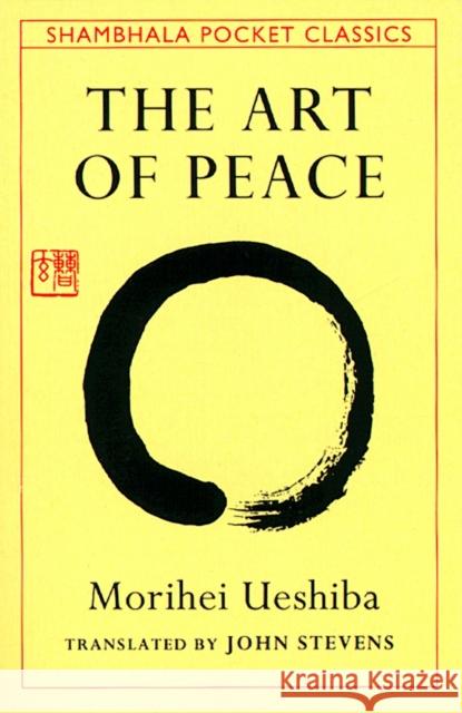 The Art of Peace Morihei Ueshiba John Stevens 9780877738510 Shambhala Publications - książka