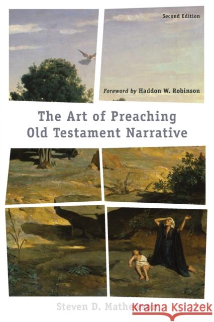 The Art of Preaching Old Testament Narrative Steven D. Mathewson Haddon Robinson 9781540962027 Baker Academic - książka