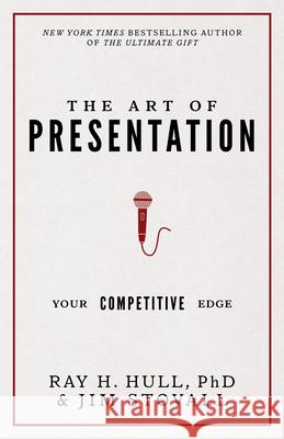 The Art of Presentation: Your Competitive Edge Stovall, Jim 9781937879587 Sound Wisdom - książka