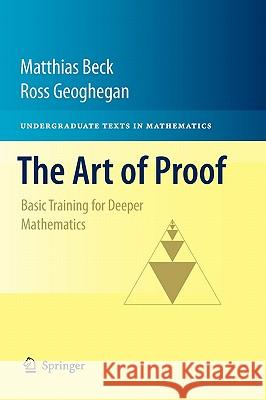 The Art of Proof: Basic Training for Deeper Mathematics Beck, Matthias 9781441970220 SPRINGER - książka