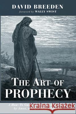 The Art of Prophecy David Breeden Wally Swist 9781666702019 Resource Publications (CA) - książka