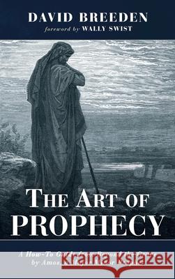 The Art of Prophecy David Breeden Wally Swist 9781666702026 Resource Publications (CA) - książka