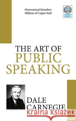 The Art of Public Speaking Dale Carnegie 9788183631556 Adarsh Books - książka