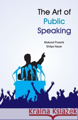 The Art of Public Speaking Mukund Puranik Shilpa Nazar 9789386401045 Diamond Publications - książka