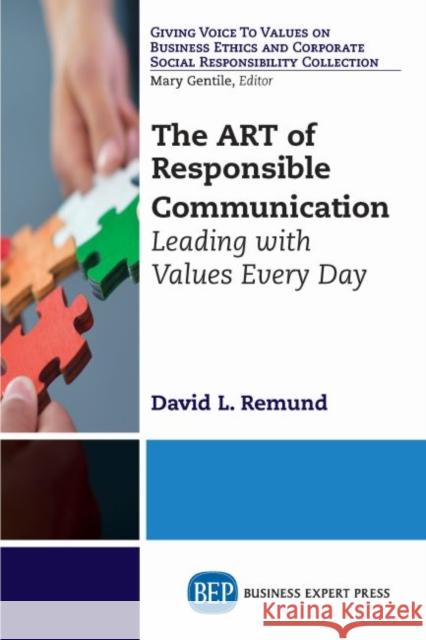 The ART of Responsible Communication: Leading with Values Every Day Remund, David L. 9781606497548  - książka