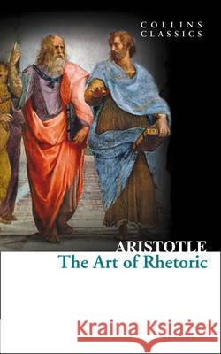 The Art of Rhetoric  Aristotle 9780007920693 HARPERCOLLINS UK - książka