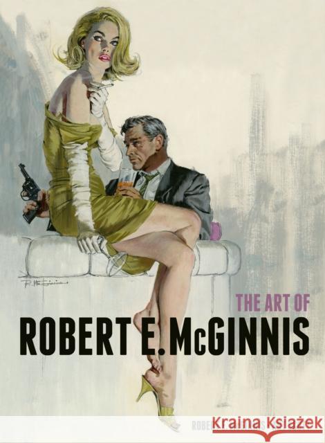 The Art of Robert E. McGinnis Robert E. McGinnis 9781781162170 Titan Books Ltd - książka