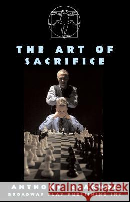 The Art Of Sacrifice Anthony Clarvoe 9780881452938 Broadway Play Publishing Inc - książka