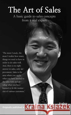 The Art of Sales: A basic guide to sales concepts from a real expert Park, Sung Jun 9798291800119 Independently Published - książka