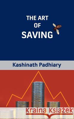 The Art of Saving Kashinath Padhiary 9781980319726 Independently Published - książka