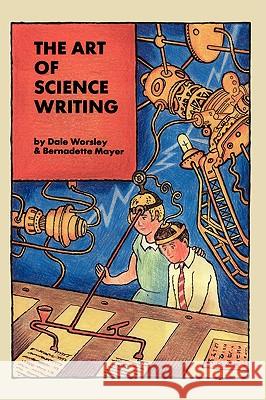 The Art of Science Writing Dale Worsley Bernadette Mayer 9780915924202 Teachers & Writers Collaborative - książka