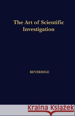 The Art of Scientific Investigation W., I. Beveridge 9781932846058 The Blackburn Press - książka