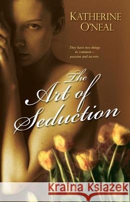 The Art Of Seduction O' Neal, Katherine 9780758210616 Brava - książka