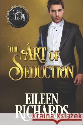 The Art of Seduction Eileen Richards 9781718054639 Independently Published - książka