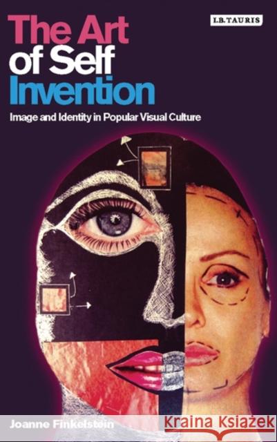 The Art of Self Invention: Image and Identity in Popular Visual Culture Joanna Finkelstein 9781845113964  - książka