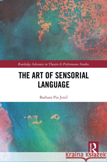 The Art of Sensorial Language Barbara Pia Jenič 9781032999159 Routledge - książka
