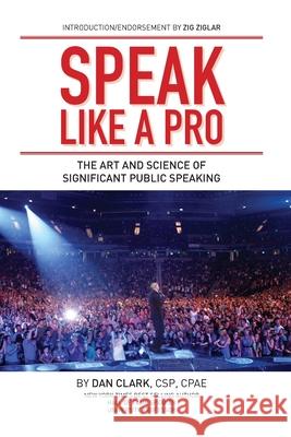 The Art Of Significant Public Speaking And Storytelling Clark, Dan 9781630729295 Ensign Publishing Company - książka