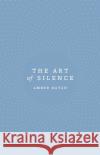 The Art of Silence Amber Hatch 9780349418117 Little, Brown Book Group