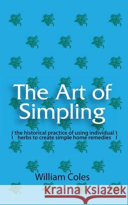 The Art of Simpling William Coles 9780977165551 Whitworth and I - Press - książka