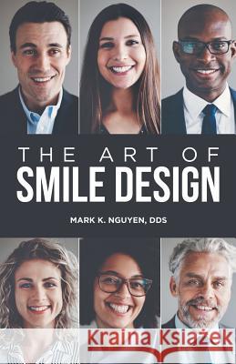 The Art of Smile Design Dds Mark K. Nguyen 9781480865945 Archway Publishing - książka