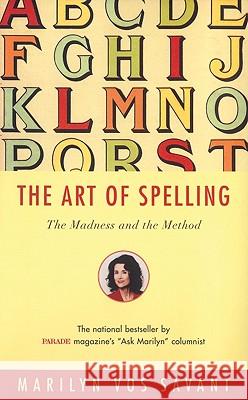 The Art of Spelling: The Madness and the Method Marilyn Vo Marilyn V. Savant 9780393322088 W. W. Norton & Company - książka