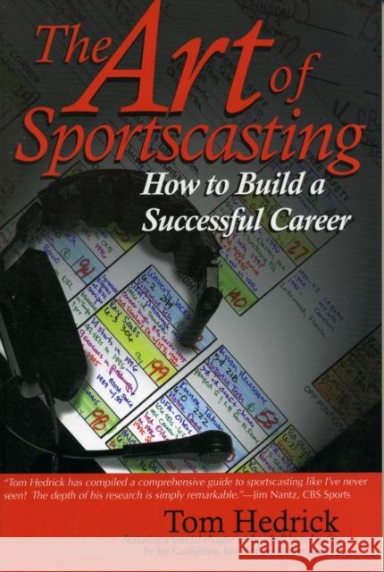 The Art of Sportscasting: How to Build a Successful Career Hedrick, Tom 9781888698244 Diamond Communications - książka