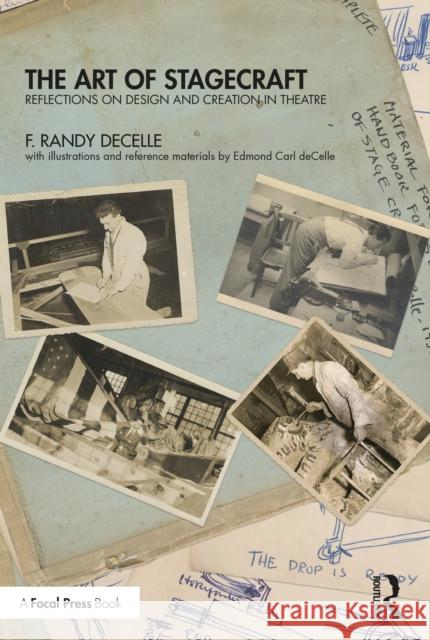 The Art of Stagecraft: Reflections on Design and Creation in Theatre F. Randy deCelle 9781032429892 Taylor & Francis Ltd - książka