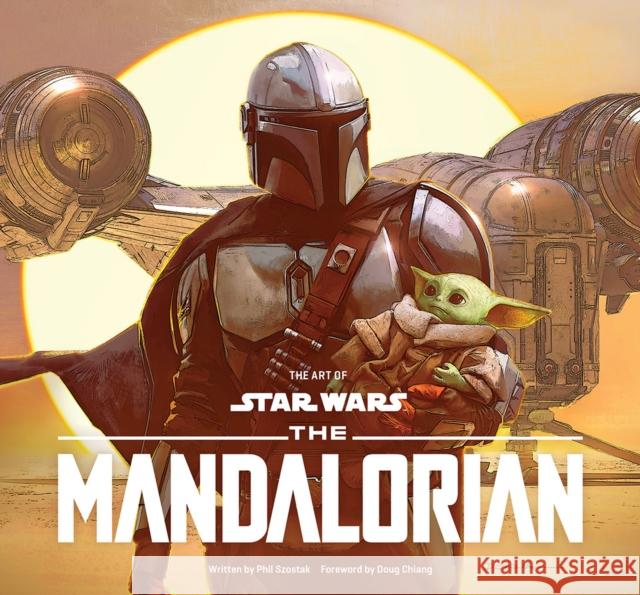 The Art of Star Wars: The Mandalorian (Season One) Abrams Books                             Phil Szostak Doug Chiang 9781419748707 Abrams - książka