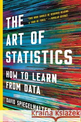 The Art of Statistics: How to Learn from Data David Spiegelhalter 9781541675704 Basic Books - książka