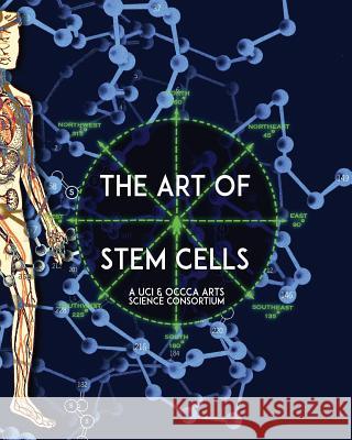 The Art of Stem Cells: A U.C.I. & O.C.C.C.A. Arts Science Consortium Stephen Anderson Ph. D. Sidney Golub Leslie Davis 9781500952921 Createspace Independent Publishing Platform - książka