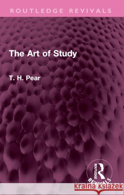 The Art of Study T. H. Pear 9781032645919 Taylor & Francis Ltd - książka