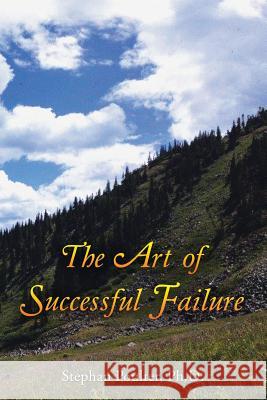 The Art of Successful Failure Ph D Stephan Poulter 9781504354158 Balboa Press - książka