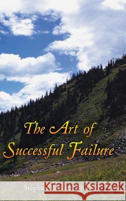 The Art of Successful Failure Ph D Stephan Poulter 9781504354172 Balboa Press - książka