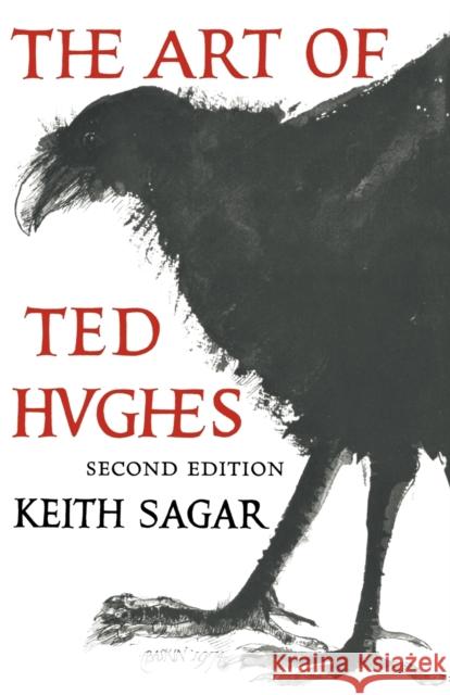 The Art of Ted Hughes Keith M. Sagar Sagar                                    Keith Sagar 9780521293211 Cambridge University Press - książka