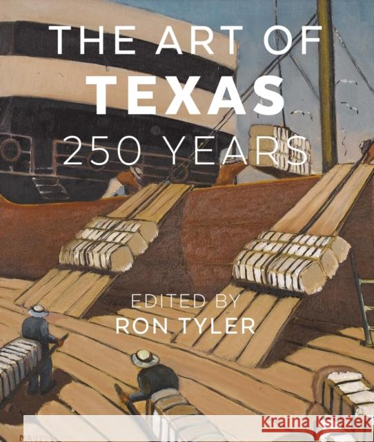 The Art of Texas: 250 Years Ron Tyler 9780875657035 Texas Christian University Press - książka