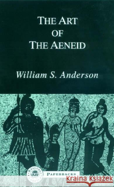 The Art of the Aeneid Anderson, William S. 9781853991318 Duckworth Publishers - książka