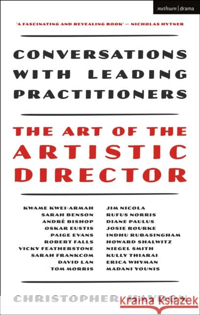 The Art of the Artistic Director: Conversations with Leading Practitioners Haydon, Christopher 9781350016934 Methuen Drama - książka