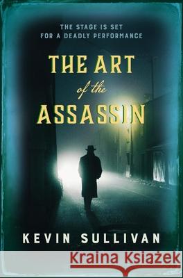 The Art of the Assassin: The compelling historical whodunnit Kevin Sullivan 9780749026660 Allison & Busby - książka