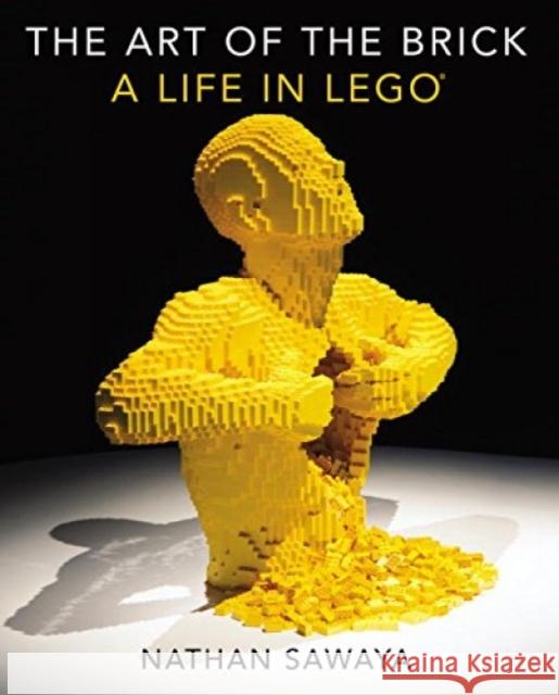 The Art of the Brick: A Life in Lego Sawaya, Nathan 9781593275884 John Wiley & Sons - książka
