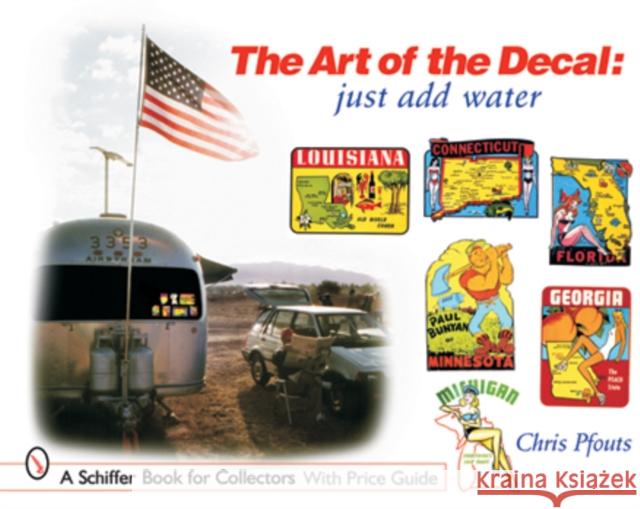 The Art of the Decal: Just Add Water  9780764315411 Schiffer Publishing - książka