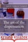 The Art of the Dispensation Juan E. Calderin Campbell 9781724866240 Createspace Independent Publishing Platform