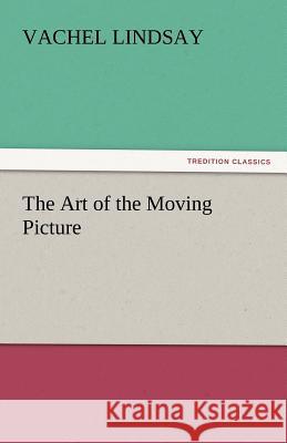 The Art of the Moving Picture  9783842448469 tredition GmbH - książka