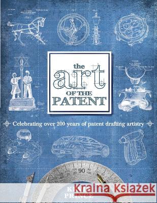 The Art of the Patent Kevin Prince 9780983964001 Glassko Press - książka