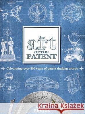 The Art of the Patent Kevin Prince 9780983964018 Glassko Press - książka