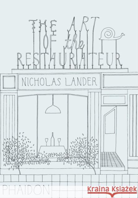 The Art of the Restaurateur Nicholas Lander 9780714864693  - książka
